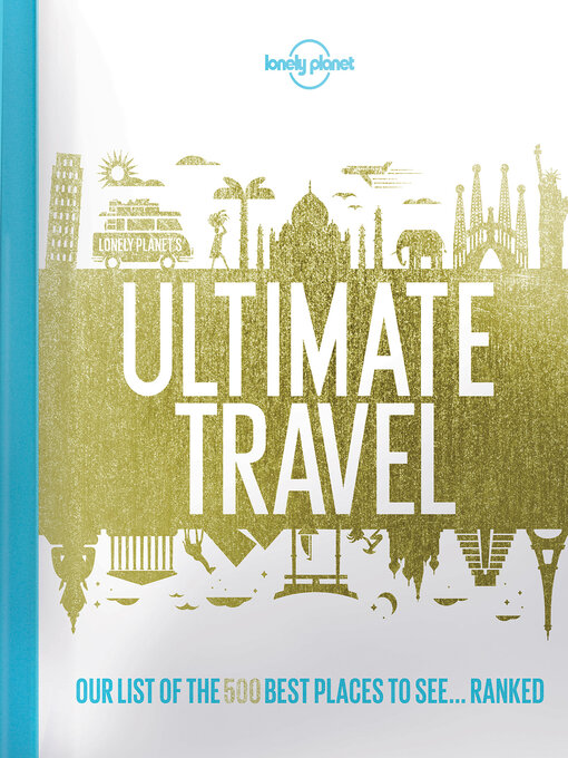 Title details for Lonely Planet's Ultimate Travel by Lonely Planet - Available